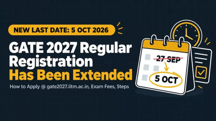 GATE 2027 Regular Registration Extended