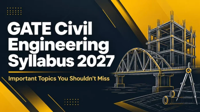 GATE Civil Engineering Syllabus 2027